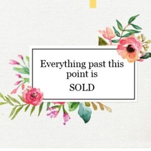 Everything sold pass this point.